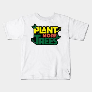 Plant More Trees Kids T-Shirt